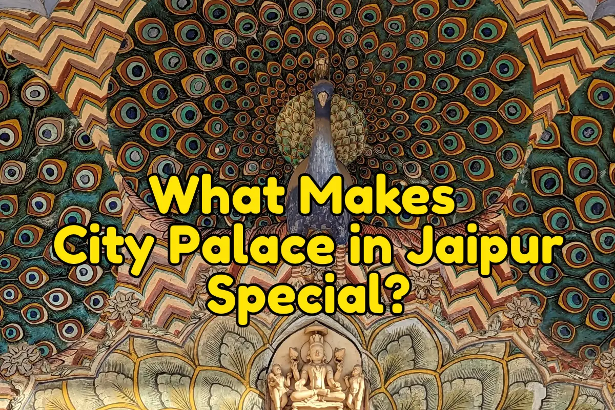 What makes Jaipur’s City Palace Special - Adam the Adventurer